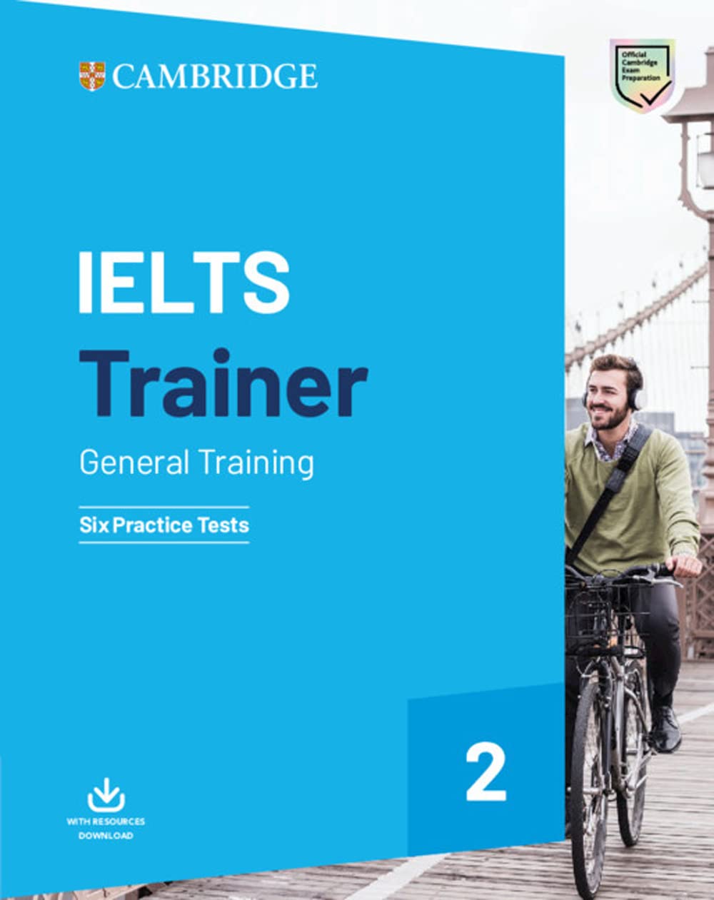 IELTS TRAINER 2 GENERAL TRAINING: SIX PRACTICE TESTS WITH DOWNLOADABLE AUDIO FILE