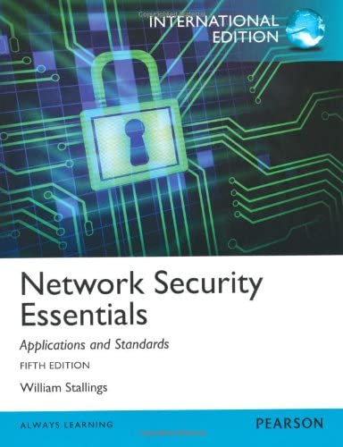 NETWORK SECURITY ESSENTIALS: APPLICATIONS AND STANDARDS **