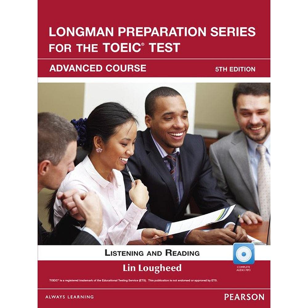 LONGMAN PREPARATION SERIES FOR THE TOEIC TEST: LISTENING AND READING (ADVANCED) (1 BK./1 MP3)