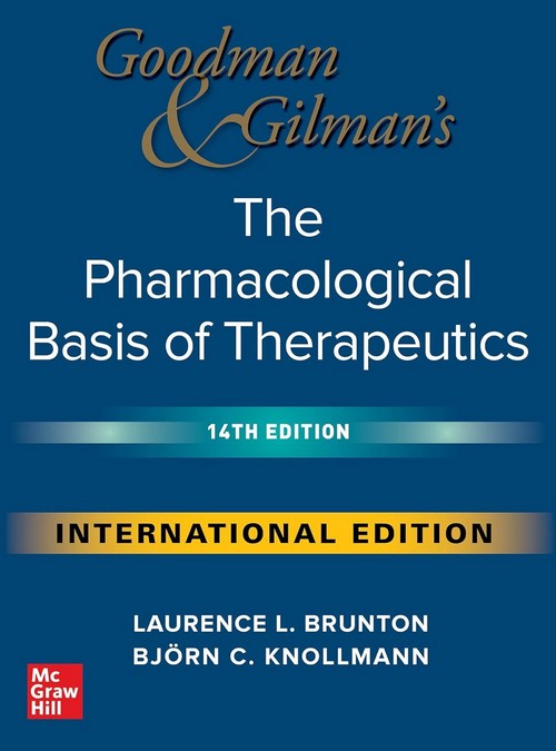 GOODMAN AND GILMAN'S THE PHARMACOLOGICAL BASIS OF THERAPEUTICS (IE)