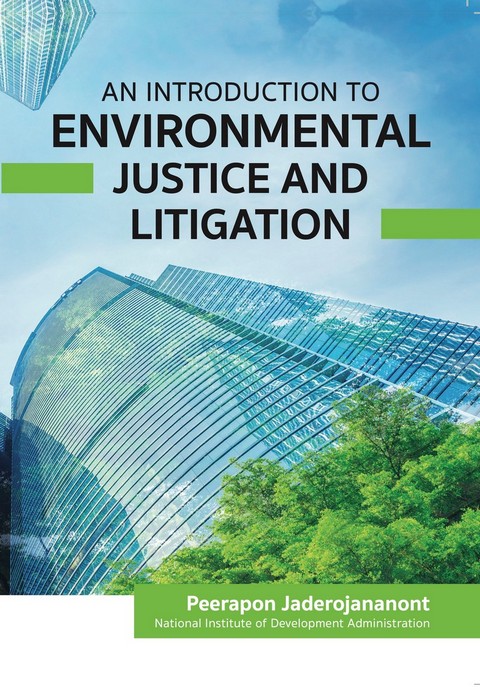 AN INTRODUCTION TO ENVIRONMENTAL JUSTICE AND LITIGATION