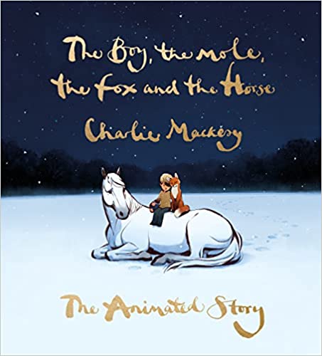 THE BOY, THE MOLE, THE FOX AND THE HORSE: THE ANIMATED STORY (HC)