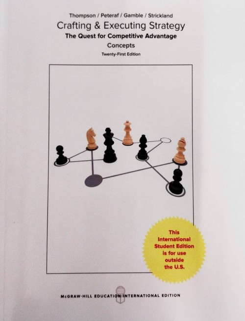 CRAFTING & EXECUTING STRATEGY: QUEST COMPETITIVE ADVANTAGE CONCEPTS Thomson / Peteraf / Gamble / Strickland   International Student Edition  ed 21/2018