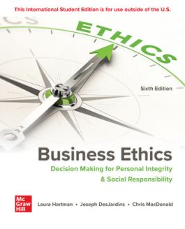 BUSINESS ETHICS: DECISION MAKING FOR PERSONAL INTEGRITY AND SOCIAL RESPONSIBILITY (ISE)