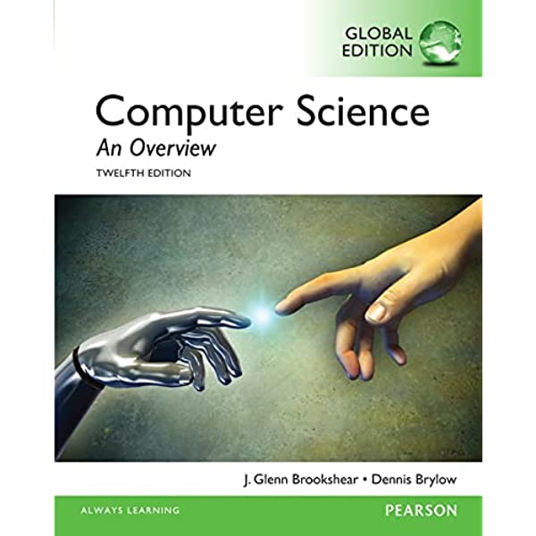 COMPUTER SCIENCE: AN OVERVIEW (GLOBAL EDITION) **