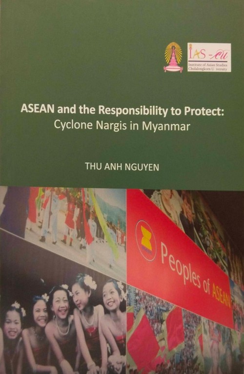 ASEAN AND THE RESPONSIBILITY TO PROTECT: CYCLONE NARGIS IN MYANMAR