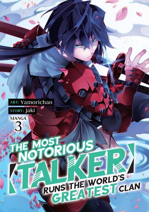THE MOST NOTORIOUS "TALKER" RUNS THE WORLDS GREATEST CLAN (MANGA) VOL. 3