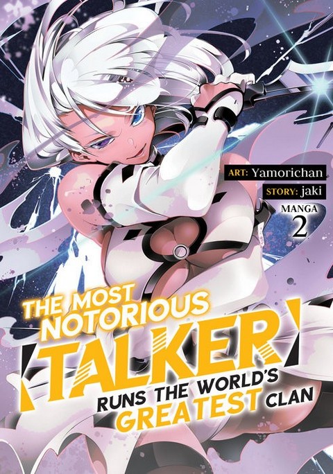 THE MOST NOTORIOUS "TALKER" RUNS THE WORLDS GREATEST CLAN (MANGA) VOL. 2