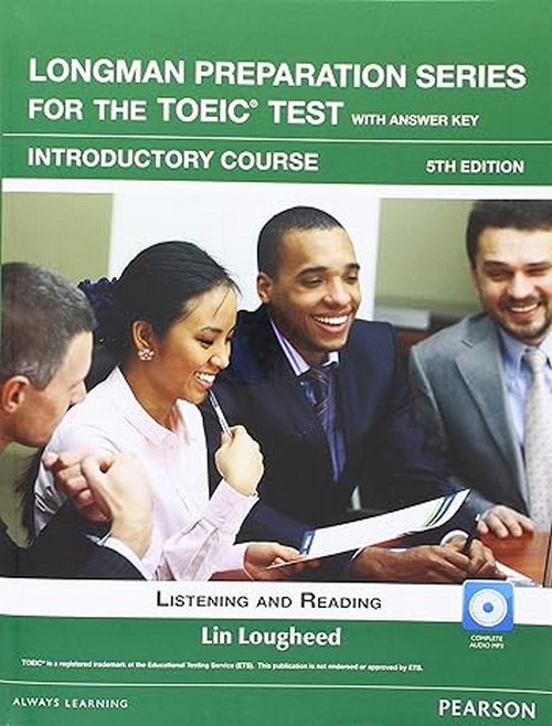 LONGMAN PREPARATION SERIES FOR THE TOEIC TEST: LISTENING AND READING (INTRODUCTION) (WITH ANSWER **
