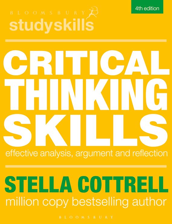 CRITICAL THINKING SKILLS: EFFECTIVE ANALYSIS, ARGUMENT AND REFLECTION