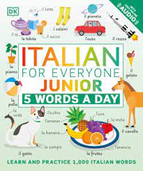 ITALIAN FOR EVERYONE JUNIOR: 5 WORDS A DAY (WITH FREE ONLINE AUDIO)