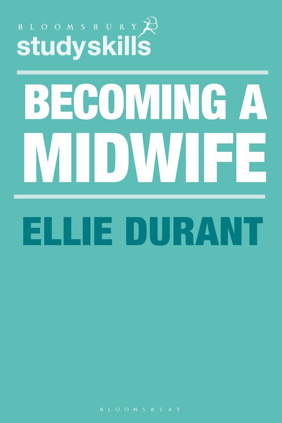 BECOMING A MIDWIFE: A STUDENT GUIDE