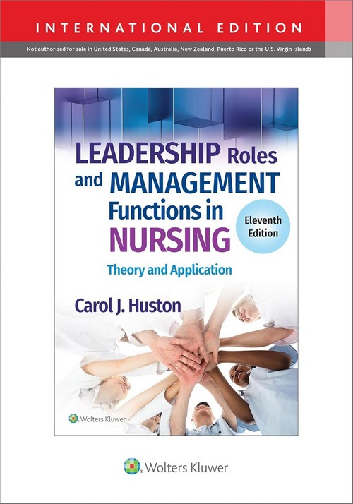 LEADERSHIP ROLES AND MANAGEMENT FUNCTIONS IN NURSING: THEORY AND APPLICATION (IE)