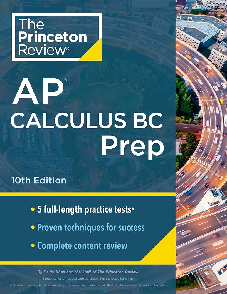 THE PRINCETON REVIEW AP CALCULUS BC PREP: 5 PRACTICE TESTS+COMPLETE CONTENT REVIEW+STRATEGIES