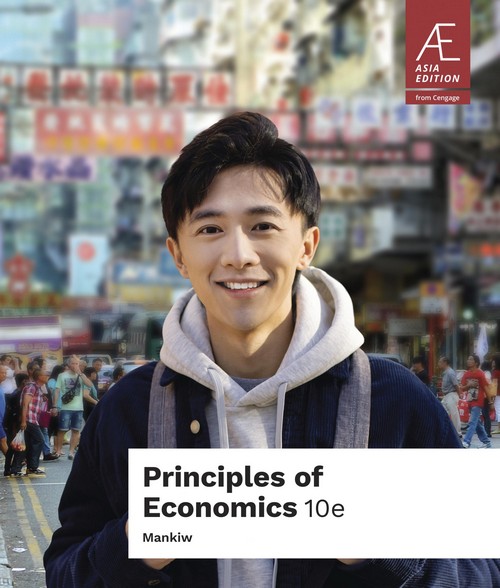 PRINCIPLES OF ECONOMICS (ASIAN EDITION)