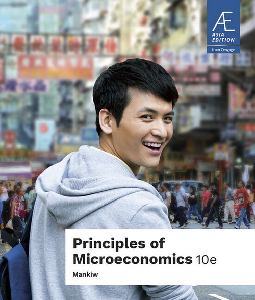 PRINCIPLES OF MICROECONOMICS (ASIA EDITION)