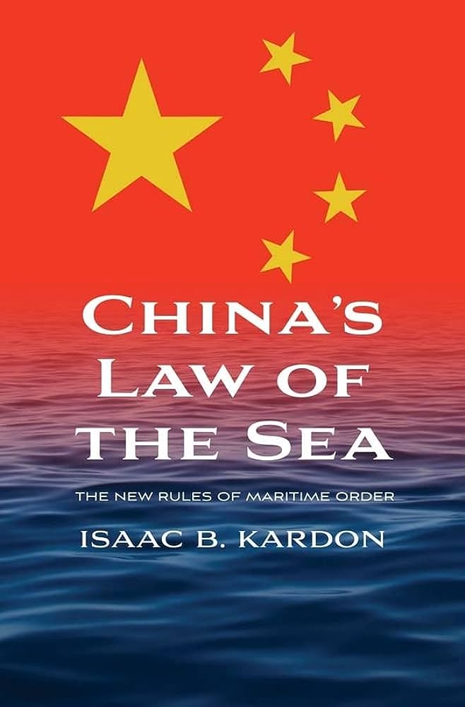 CHINA’S LAW OF THE SEA: THE NEW RULES OF MARITIME ORDER (HC)