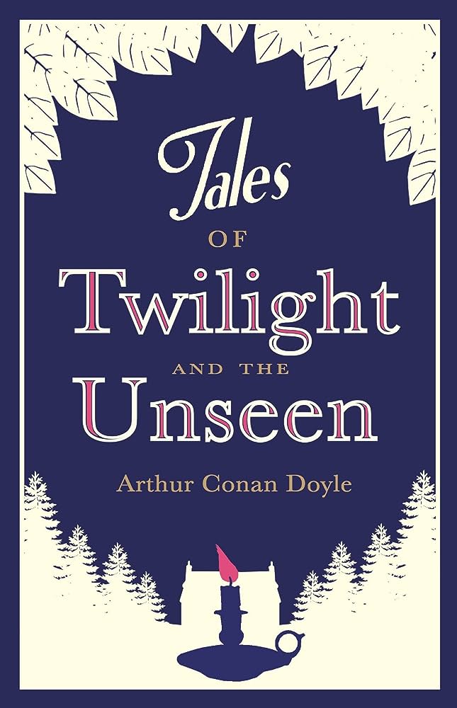 TALES OF TWILIGHT AND THE UNSEEN