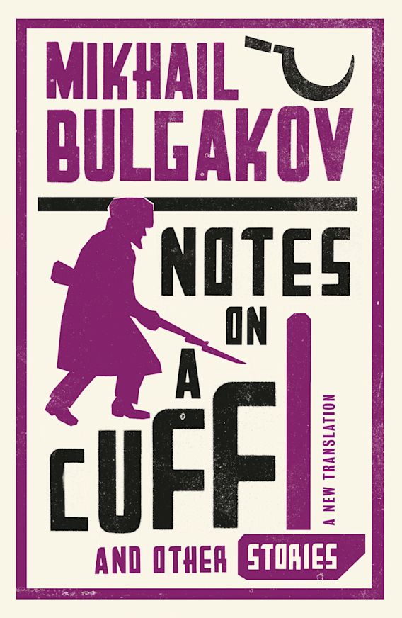 NOTES ON A CUFF AND OTHER STORIES: A NEW TRANSLATION