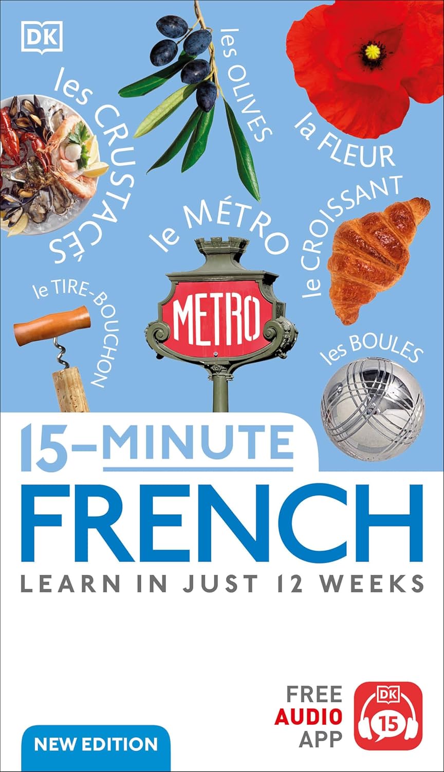 15-MINUTE FRENCH: LEARN IN JUST 12 WEEKS (FREE AUDIO APP)