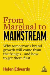 FROM MARGINAL TO MAINSTREAM: WHY TOMORROW'S BRAND GROWTH WILL COME FROM THE FRINGES-AND HOW TO GET T