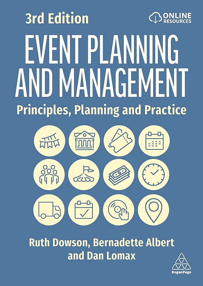 EVENT PLANNING AND MANAGEMENT: PRINCIPLES, PLANNING AND PRACTICE