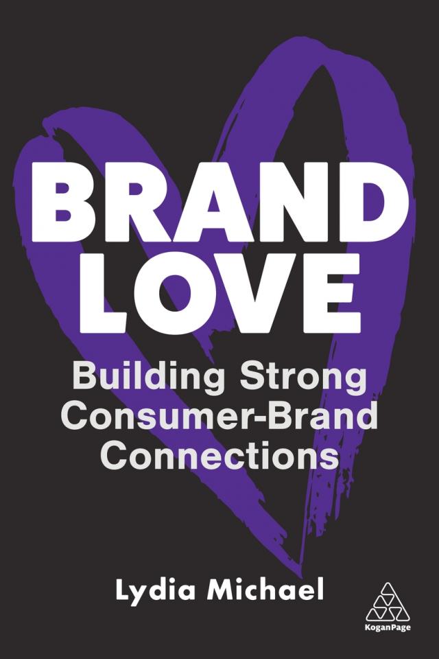 BRAND LOVE: BUILDING STRONG CONSUMER-BRAND CONNECTIONS