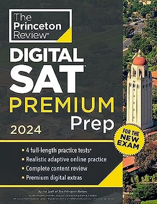 THE PRINCETON REVIEW DIGITAL SAT PREMIUM PREP, 2024: 4 PRACTICE TESTS+ONLINE FLASHCARDS+REVIEW & TOO