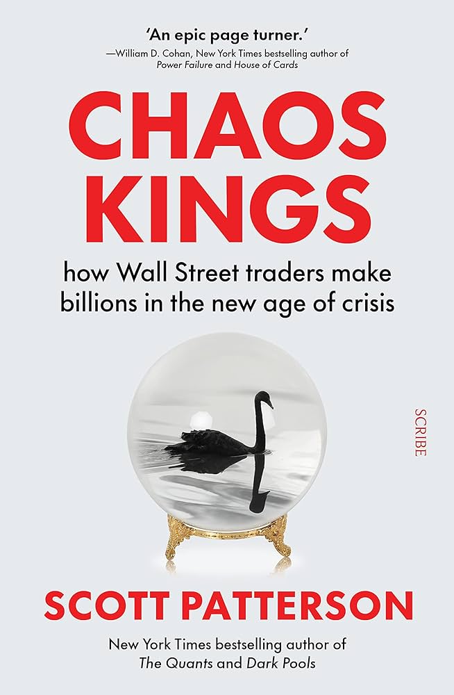 CHAOS KINGS: HOW WALL STREET TRADERS MAKE BILLIONS IN THE NEW AGE OF CRISIS (HC)