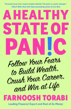 A HEALTHY STATE OF PANIC: FOLLOW YOUR FEARS TO BUILD WEALTH, CRUSH YOUR CAREER, AND WIN AT LIFE (HC)