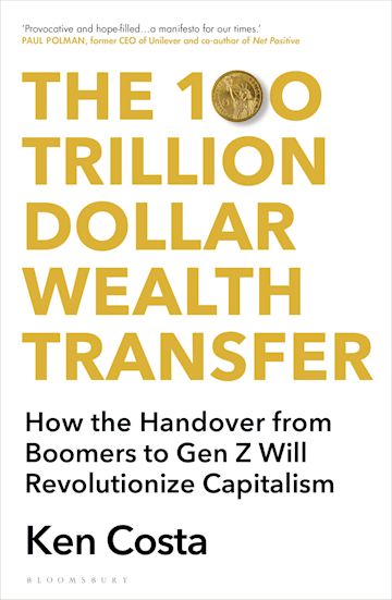 THE 100 TRILLION DOLLAR WEALTH TRANSFER: WHEN BOOMERS HAND OVER TO GEN Z, AND HOW IT WILL CHANGE