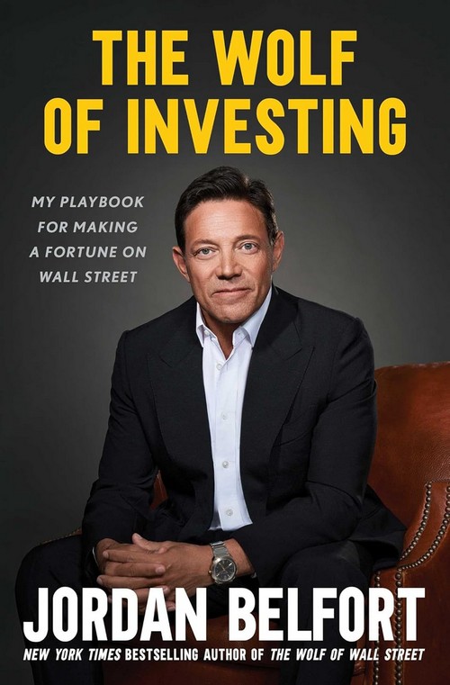 THE WOLF OF INVESTING: MY PLAYBOOK FOR MAKING A FORTUNE ON WALL STREET