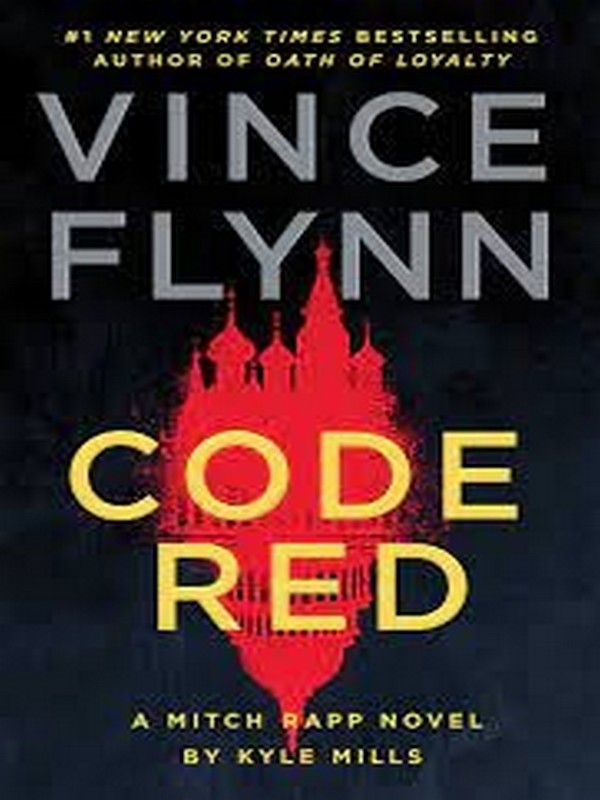 CODE RED: A MITCH RAPP NOVEL BY KYLE MILLS (HC)