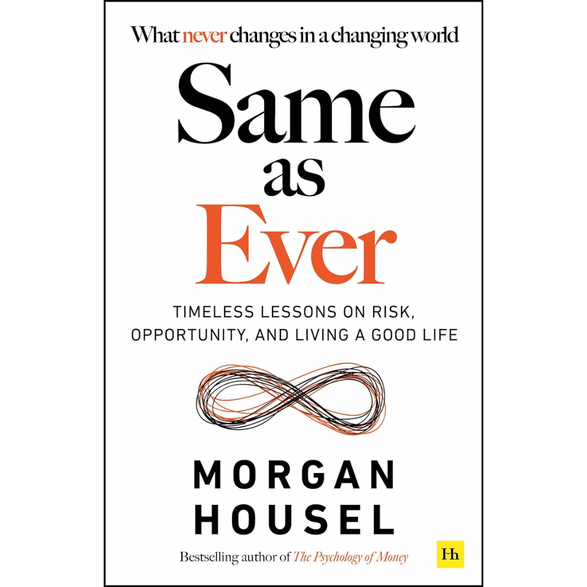 SAME AS EVER: A GUIDE TO WHAT NEVER CHANGES