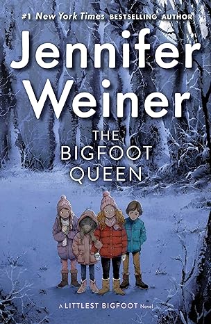 THE BIGFOOT QUEEN (BOOK#3 OF THE LITTLEST BIGFOOT) (HC)
