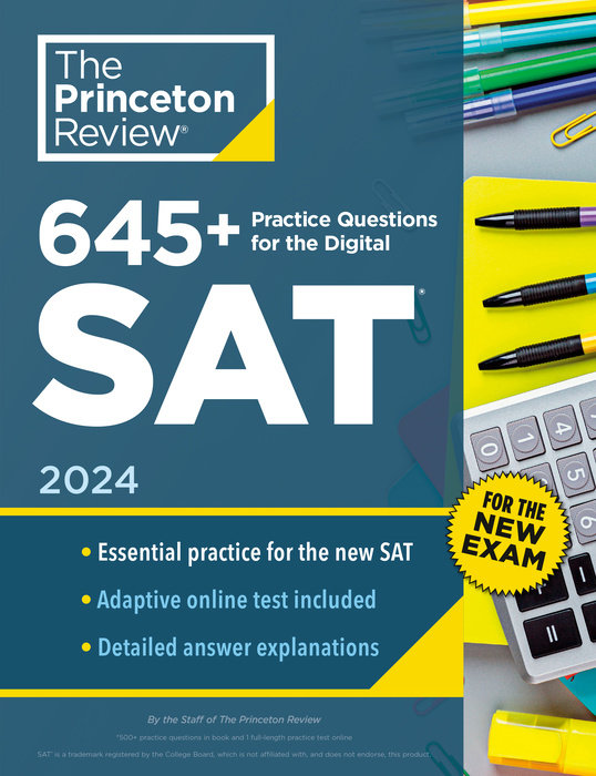 645 + PRACTICE QUESTIONS FOR THE DIGITAL SAT, 2024 (BOOK + ONLINE PRACTICE)
