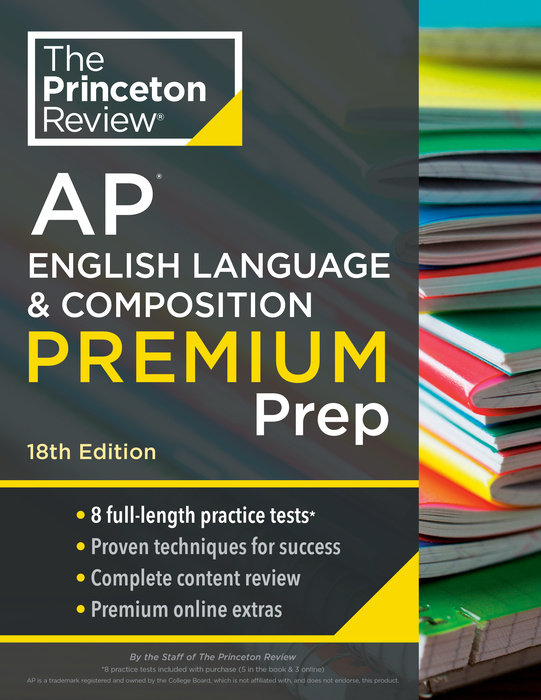 THE PRINCETON REVIEW AP ENGLISH LANGUAGE & COMPOSITION PREMIUM PREP: 8 PRACTICE TESTS+COMPLET+CONTEN