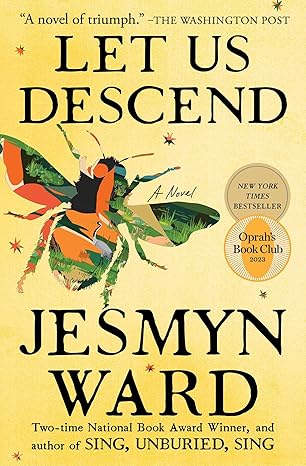 LET US DESCEND (OPRAH'S BOOK CLUB 2023)