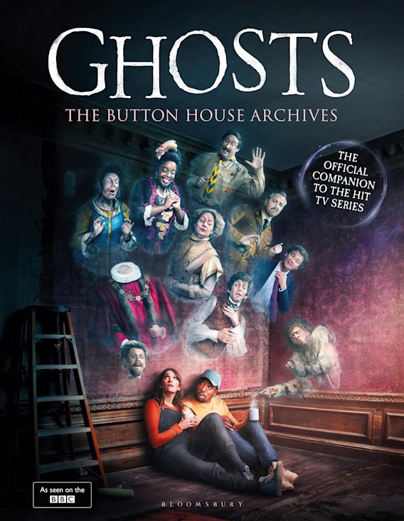 GHOSTS: THE BUTTON HOUSE ARCHIVES (THE COMPANION BOOK TO THE BBC'S MUCH LOVED TELEVISION SERIES)(HC)