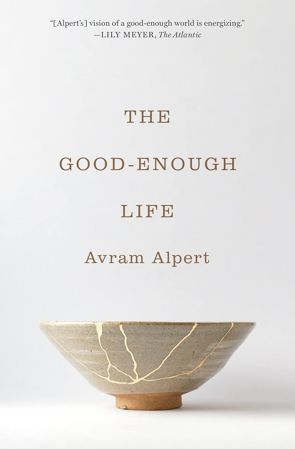 THE GOOD-ENOUGH LIFE