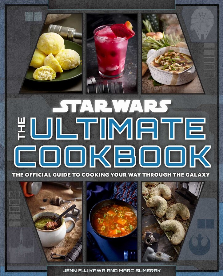STAR WARS: THE ULTIMATE COOKBOOK: THE OFFICIAL GUIDE TO COOKING YOUR WAY THROUGH THE GALAXY (HC)