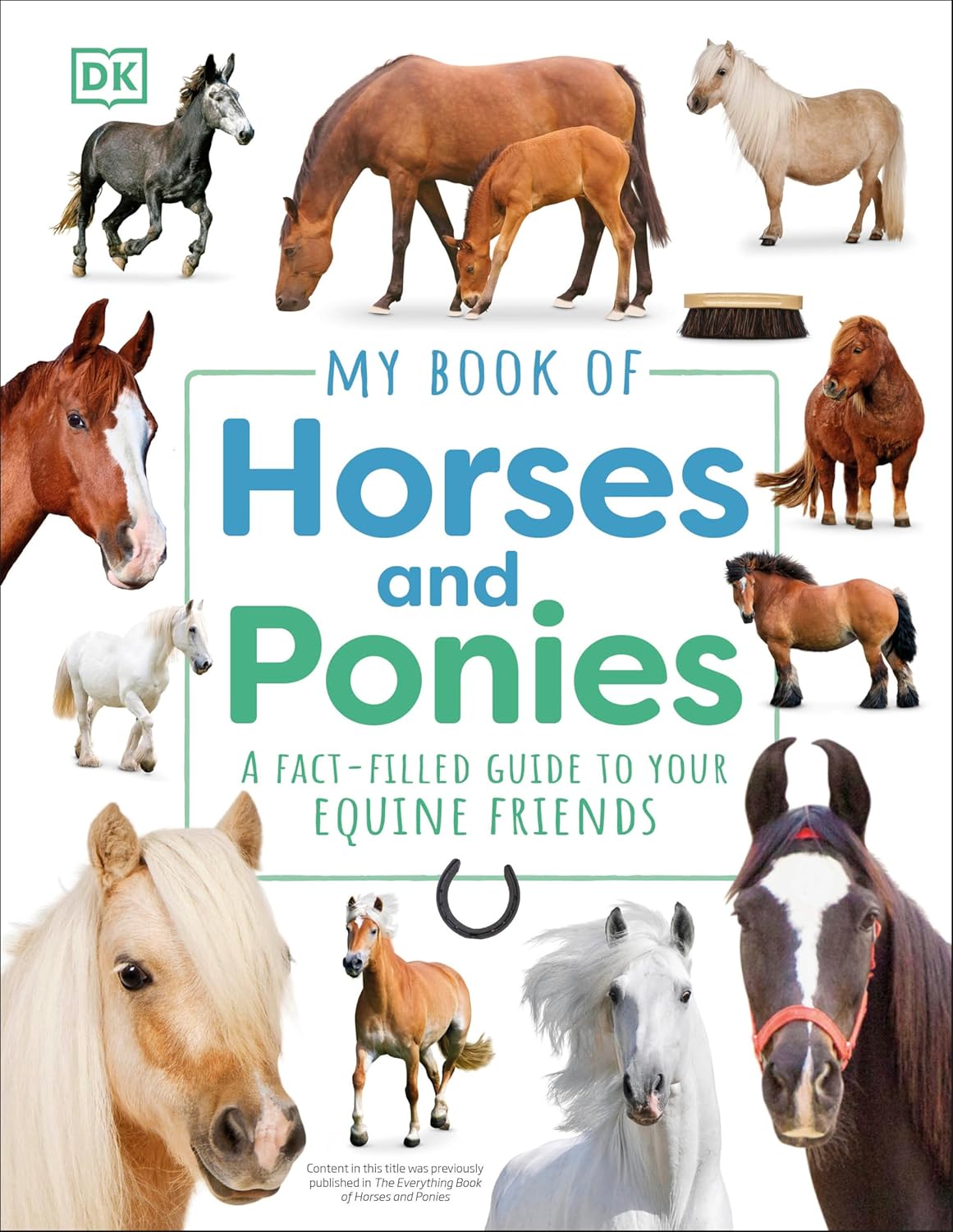 MY BOOK OF HORSES AND PONIES: A FACT-FILLED GUIDE TO YOUR EQUINE FRIENDS (HC)
