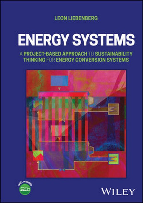 ENERGY SYSTEMS: A PROJECT-BASED APPROACH TO FOUNDATIONS AND FRONTIERS OF ENERGY CONVERSION