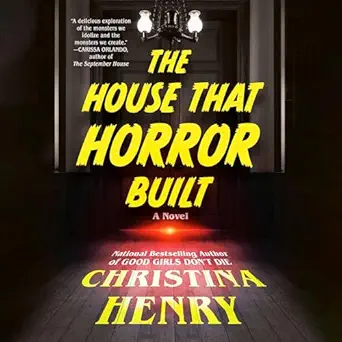 THE HOUSE THAT HORROR BUILT