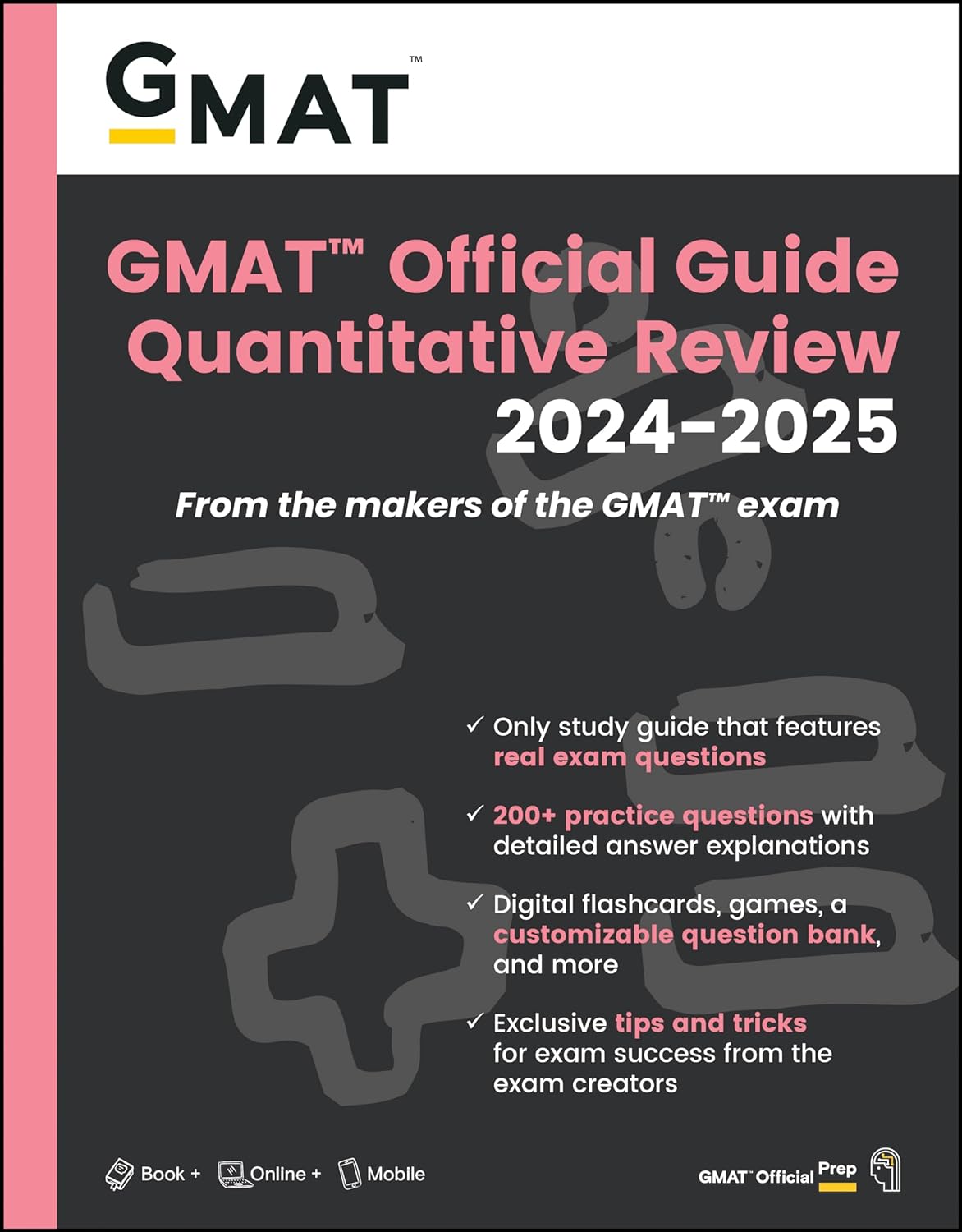 GMAT OFFICIAL GUIDE QUANTITATIVE REVIEW 2024-2025: BOOK + ONLINE QUESTION BANK