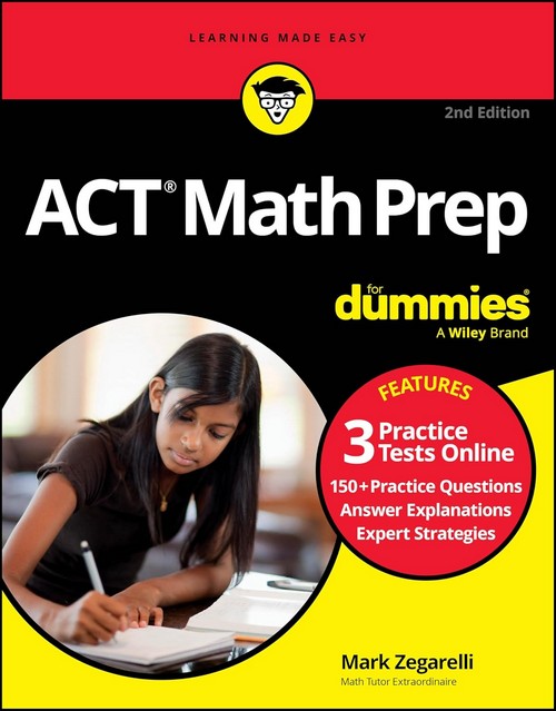 ACT MATH PREP FOR DUMMIES (+3 PRACTICE TESTS ONLINE)