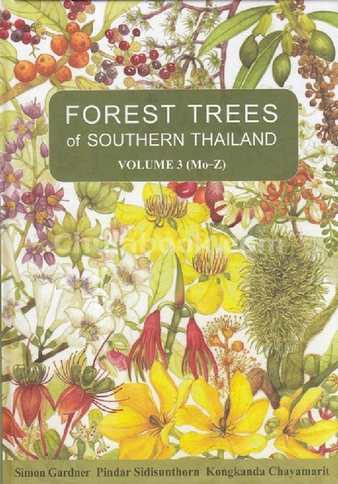 FOREST TREES OF SOUTHERN THAILAND VOLUME 3 (MONIMIACEAE XIMENIACEAE & GYMNOSPERMS)