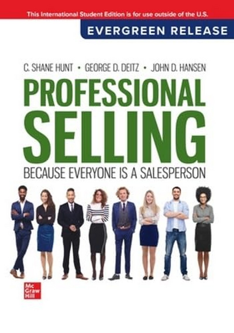 PROFESSIONAL SELLING: BECAUSE EVERYONE IS A SALESPERSON (EVERGREEN RELEASE) (ISE)