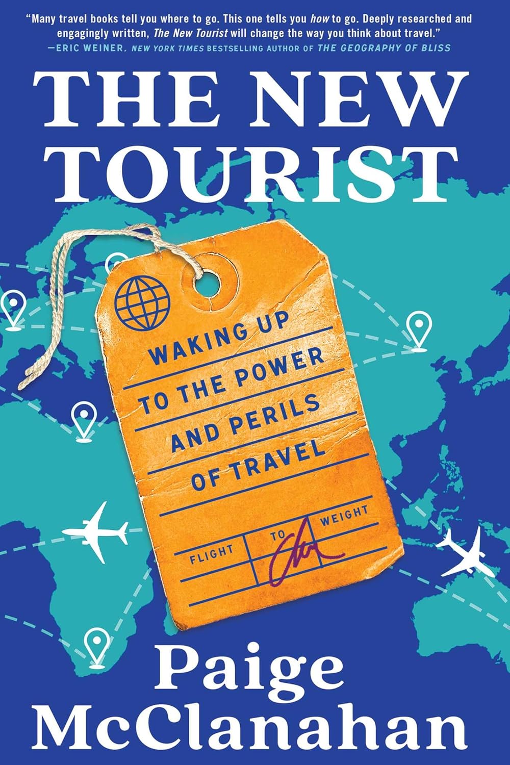 THE NEW TOURIST: WAKING UP TO THE POWER AND PERILS OF TRAVEL