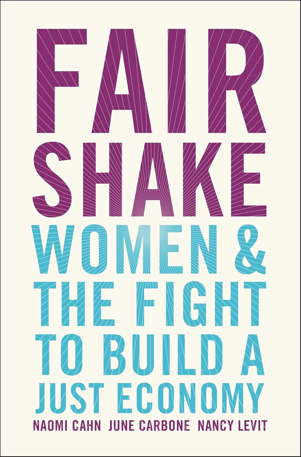 FAIR SHAKE: WOMEN AND THE FIGHT TO BUILD A JUST ECONOMY (HC)
